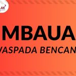 HIMBAUAN WASPADA HIDROMETEOROLOGI CURAH HUJAN TINGGI DAN POTENSI BANJIR